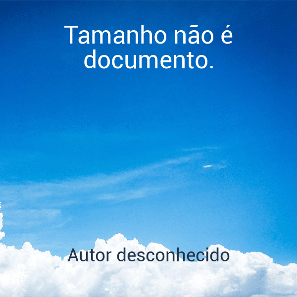 » Tamanho não é documento.